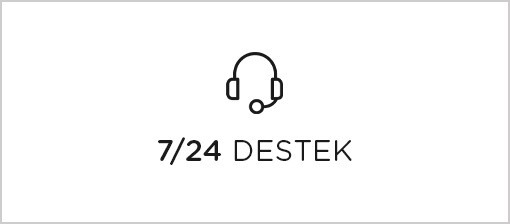 7 / 24 Destek